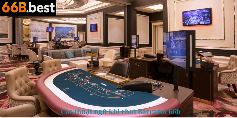 Thuật ngữ baccarat 66b