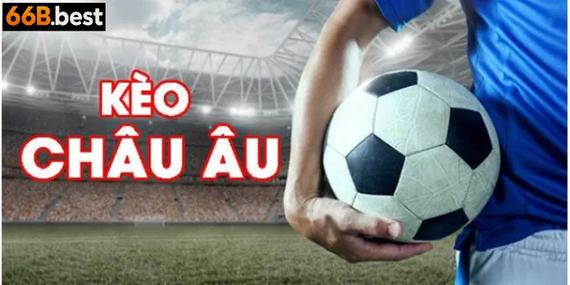 kèo châu âu
